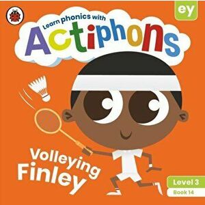 Actiphons Level 3 Book 14 Volleying Finley. Learn phonics and get active with Actiphons!, Paperback - Ladybird imagine