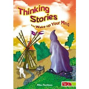 Thinking Stories to Wake Up Your Mind, Paperback - Mike Fleetham imagine