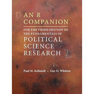 An R Companion for the Third Edition of The Fundamentals of Political Science Research, Paperback - Guy D. (Texas A & M University) Whitten imagine