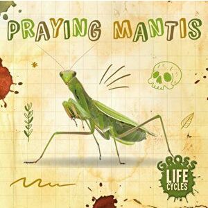 Praying Mantis, Hardback - William Anthony imagine