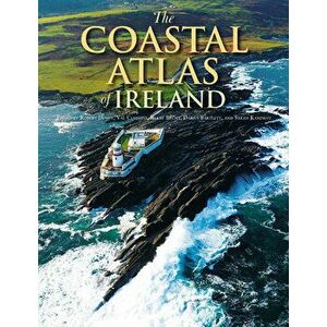 The Coastal Atlas of Ireland, Hardcover - Robert Devoy imagine