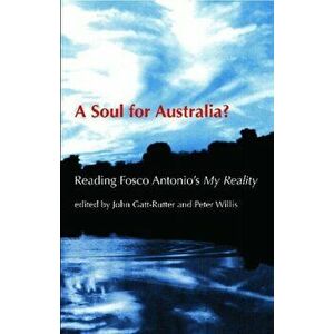 A Soul for Australia?. Reading Fosco Antonio's My Reality, Paperback - *** imagine