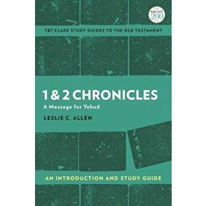 1 & 2 Chronicles: An Introduction and Study Guide. A Message for Yehud, Paperback - Leslie C. (Fuller Seminary, USA) Allen imagine