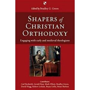 Shapers of Christian Orthodoxy. Engaging With Early And Medieval Theologians, Paperback - *** imagine