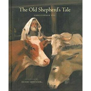 The Old Shepherd's Tale, Hardback - Christopher Nye imagine