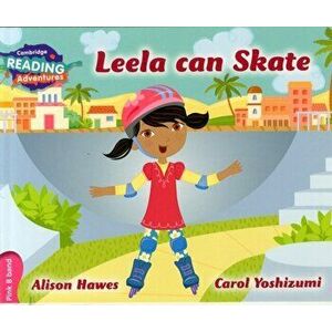 Leela Can Skate Pink B Band, Paperback - Alison Hawes imagine