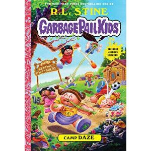 Camp Daze (Garbage Pail Kids Book 3), Hardcover - R. L. Stine imagine