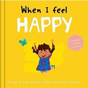 When I Feel Happy, Hardback - Dr Sharie Coombes imagine