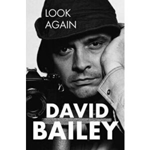 Look Again. The Autobiography, Paperback - David Bailey imagine
