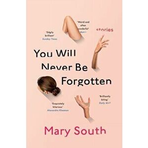You Will Never Be Forgotten, Paperback - Mary South imagine