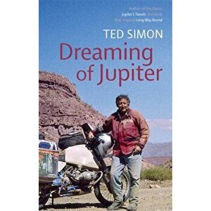 Dreaming Of Jupiter, Paperback - Ted Simon imagine