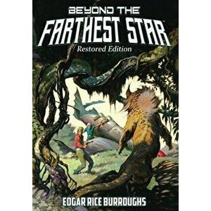 Beyond the Farthest Star: Restored Edition, Hardcover - Edgar Rice Burroughs imagine
