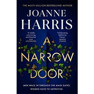 A Narrow Door. The electric psychological thriller from the Sunday Times bestseller, Hardback - Joanne Harris imagine