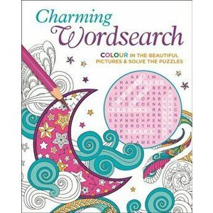 Charming Wordsearch. Colour in the Beautiful Pictures & Solve the Puzzles, Paperback - Eric Saunders imagine
