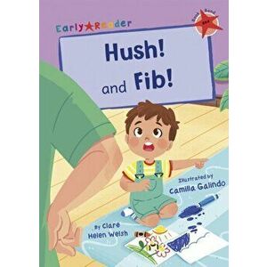 Hush! and Fib!. (Red Early Reader), Paperback - Clare Helen Welsh imagine
