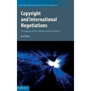 Copyright and International Negotiations. An Engine of Free Expression in China?, Hardback - *** imagine