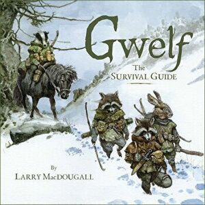 Gwelf: The Survival Guide, Hardcover - Larry Macdougall imagine