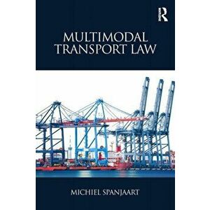 Multimodal Transport Law, Paperback - Michiel Spanjaart imagine
