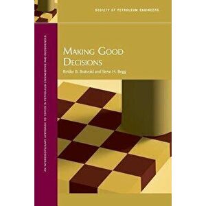 Making Good Decisions, Paperback - Reidar B. Bratvold imagine