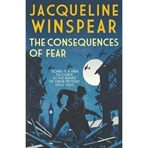 The Consequences of Fear. A spellbinding wartime mystery, Paperback - Jacqueline (Author) Winspear imagine