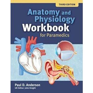 Anatomy and Physiology Workbook for Paramedics (United Kingdom Edition). 3 ed, Paperback - Paul D. Anderson imagine