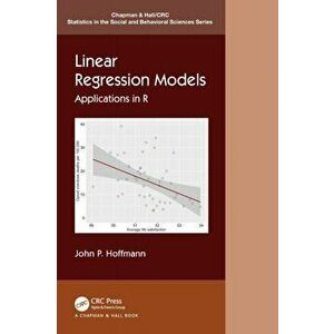 Linear Regression Models. Applications in R, Paperback - John P. Hoffmann imagine