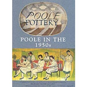 Poole Pottery in the 1950s. A Price Guide, Paperback - Paul Atterbury imagine