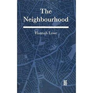 The Neighbourhood, Paperback - Hannah Lowe imagine