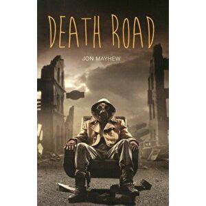 Death Road, Paperback - Jon Mayhew imagine