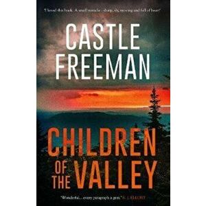 Children of the Valley, Paperback - Castle Freeman imagine