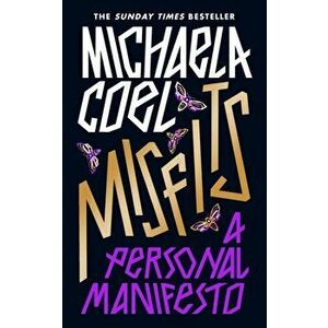 Misfits. A Personal Manifesto - by the creator of 'I May Destroy You', Hardback - Michaela Coel imagine