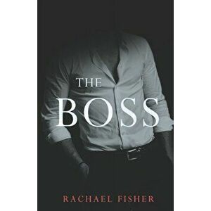 The Boss, Paperback - Rachael Fisher imagine