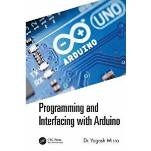 Programming and Interfacing with Arduino, Paperback - *** imagine