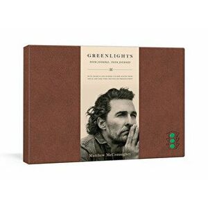 Greenlights: Your Journal, Your Journey, Hardcover - Matthew McConaughey imagine