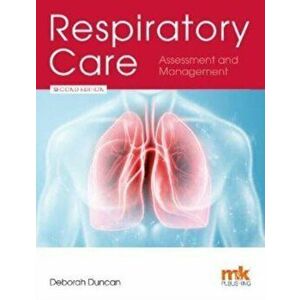 Respiratory Care: Assessment and Management. 2 New edition, Paperback - Deborah Duncan imagine