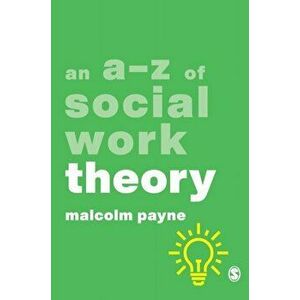An A-Z of Social Work Theory, Hardback - Malcolm Payne imagine