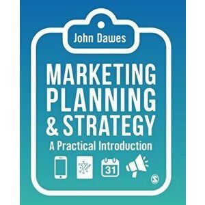 Marketing Planning & Strategy. A Practical Introduction, Paperback - John Dawes imagine