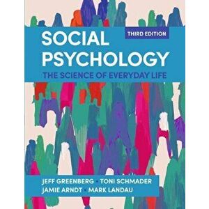 Social Psychology. The Science of Everyday Life, 3rd ed. 2021, Paperback - Mark Landau imagine