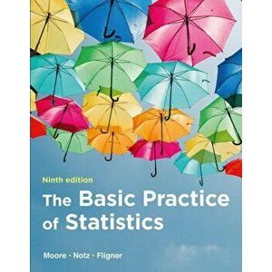 The Basic Practice of Statistics. 9th ed. 2021, Paperback - Michael Fligner imagine
