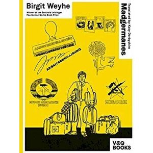 Madgermanes, Paperback - Birgit Weyhe imagine