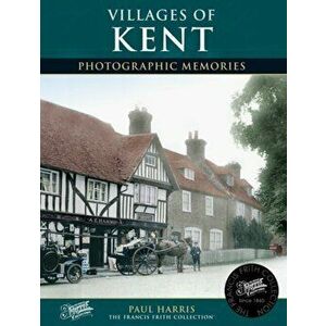 Villages of Kent. New ed, Paperback - Paul Harris imagine