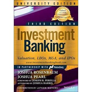 Investment Banking. Valuation, LBOs, M&A, and IPOs, University Edition, 3rd Edition, Paperback - Joshua Pearl imagine