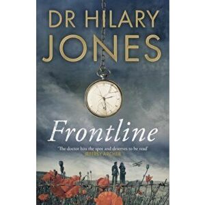 Frontline - (Signed Edition). The sweeping WWI drama from the nation's most-beloved doctor, Hardback - Dr Hilary Jones imagine