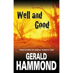 Well and Good. Large type / large print ed, Hardback - Gerald Hammond imagine