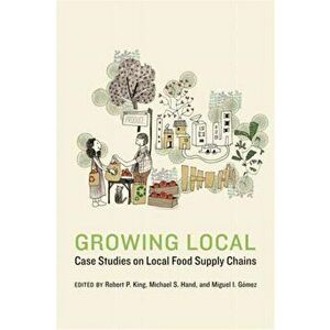 Growing Local. Case Studies on Local Food Supply Chains, Hardback - *** imagine
