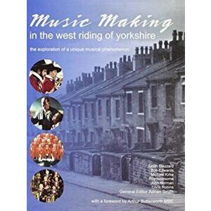 Music Making in the West Riding of Yorkshire, Hardback - Adrian Smith imagine