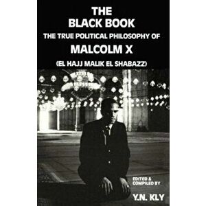 The Black Book. True Political Philosophy of Malcolm X, Paperback - *** imagine