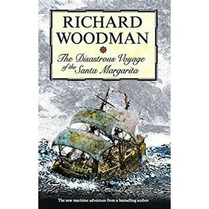 The Disastrous Voyage of the Santa Margarita. Large type / large print ed, Hardback - Richard Woodman imagine
