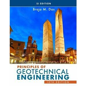Principles of Geotechnical Engineering, SI Edition. 10 ed, Paperback - *** imagine