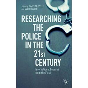 Researching the Police in the 21st Century. International Lessons from the Field, Hardback - *** imagine